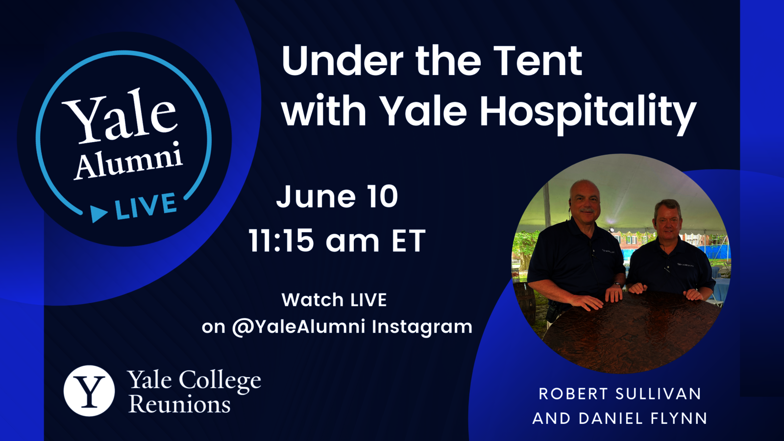 Yale Alumni LIVE Reunions Edition Under the Tent with Yale Hospitality